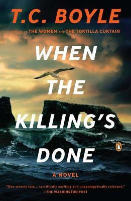 When the Killing's Done by Boyle, T. C.
