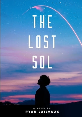The Lost Sol by Lailvaux, Ryan
