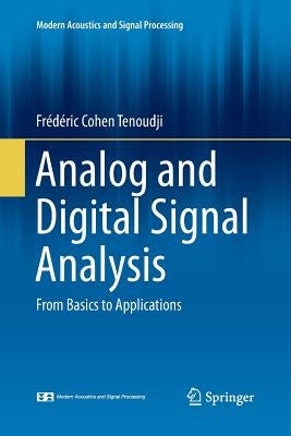 Analog and Digital Signal Analysis: From Basics to Applications by Cohen Tenoudji, Frédéric