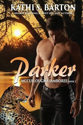 Parker: McCullough's Jamboree - Erotic Jaguar Shapeshifter Romance by Barton, Kathi S.