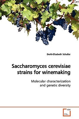 Saccharomyces cerevisiae strains for winemaking by Schuller, Dorit-Elisabeth