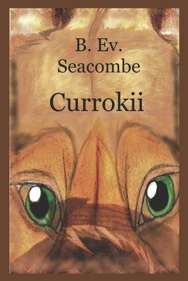 Currokii by Seacombe, B. Ev