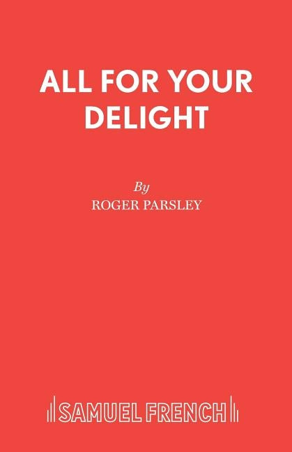 All for Your Delight by Parsley, Roger