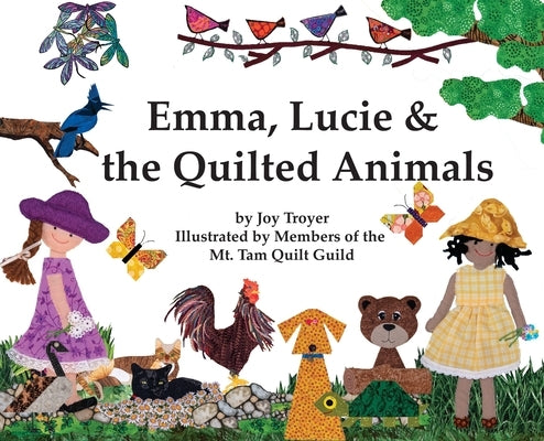 Emma, Lucie and the Quilted Animals by Troyer, Joy