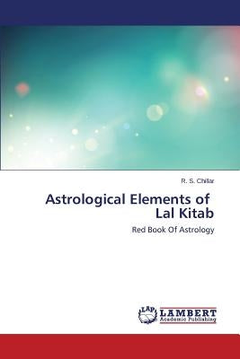 Astrological Elements of Lal Kitab by Chillar R. S.