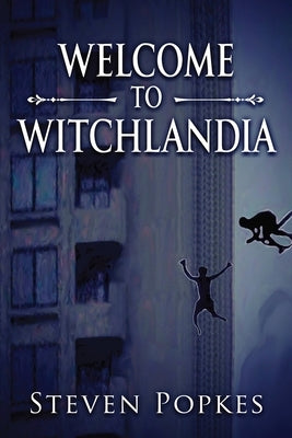 Welcome to Witchlandia by Popkes, Steven