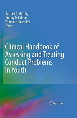 Clinical Handbook of Assessing and Treating Conduct Problems in Youth by Murrihy, Rachael C.