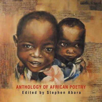 Anthology of African Poetry by Abara, Stephen