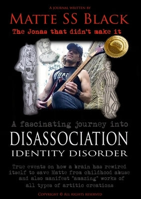 Matte SS Black - Disassociation Identity Disorder - Year 1 and Year 2 by Black, Matte S. S.