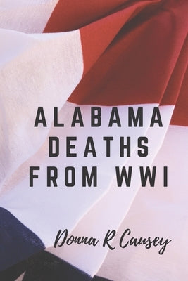 Alabama Deaths from WW I by Causey, Donna R.