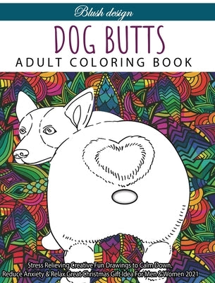 Dog Butts: Adult coloring book by Design, Blush