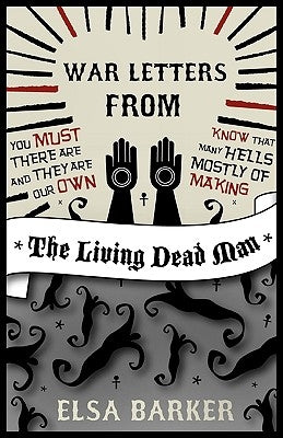 War Letters from the Living Dead Man by Barker, Elsa