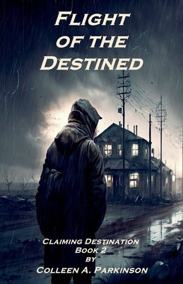 Flight of the Destined by Parkinson, Colleen A.
