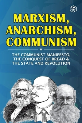 Marxism, Anarchism, Communism by Marx, Karl