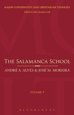 The Salamanca School by Alves, Andre Azevedo
