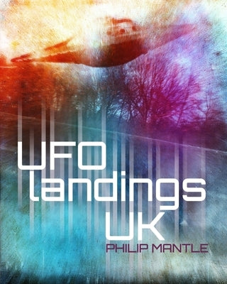 UFO Landings UK by Mantle, Philip