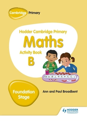 Hodder Camb Primary Maths Activity Book B Foundation Stage by Broadbent, Ann