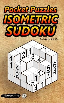 Pocket Puzzles Isometric Sudoku: Sudoku in 3D by Aenigmatis