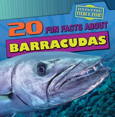 20 Fun Facts about Barracudas by Niver, Heather Moore