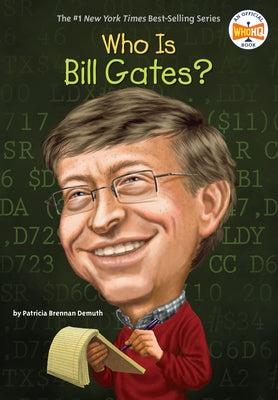Who Is Bill Gates? by Demuth, Patricia Brennan