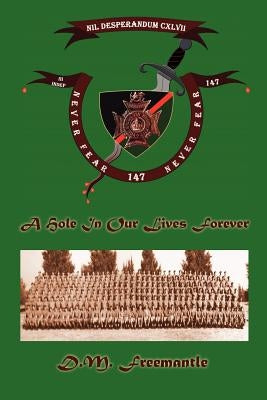 A Hole in Our Lives Forever by Freemantle, D. M.