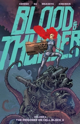 Blood and Thunder Vol. 1 by Cereno, Benito