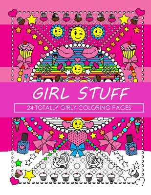 Girl Stuff: 24 Totally Girly Coloring Pages by Kates, Dani