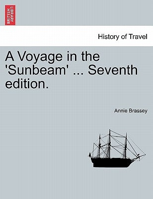A Voyage in the 'Sunbeam' ... Seventh edition. by Brassey, Annie