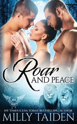 Roar and Peace by Taiden, Milly