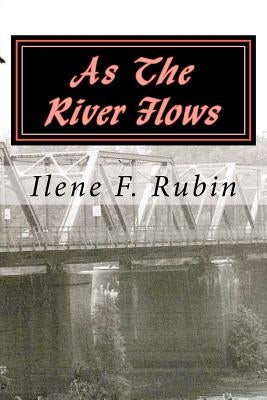 As The River Flows by Rubin, Ilene F.