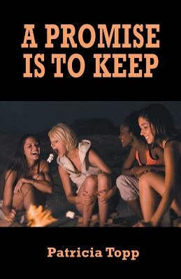 A Promise Is to Keep by Topp, Patricia