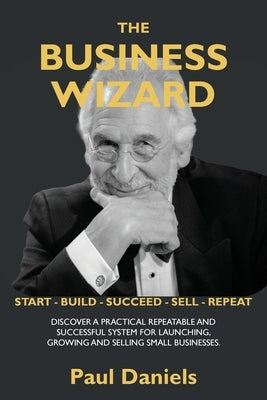 The Business Wizard by Daniels, Paul