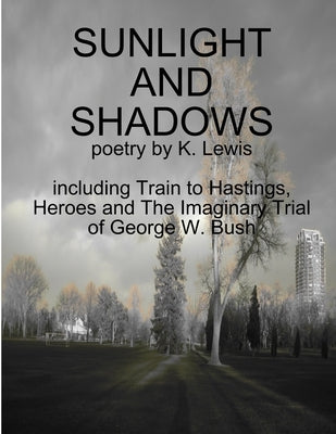 Sunlight and Shadows by Lewis, K.