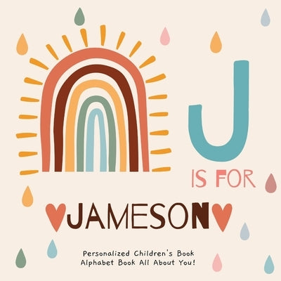 J is for Jameson: A Personalized Children's Book: An Alphabet Adventure All About You! by Publishing, R. S. M.