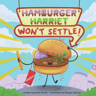 Hamburger Harriet Won't Settle by Gabriel, Abigail