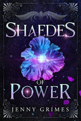 Shaedes of Power: A Dark Fae Fantasy Romance by Grimes, Jenny