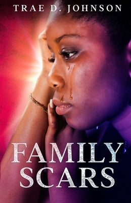 Family Scars by Johnson, Trae