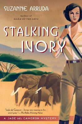 Stalking Ivory by Arruda, Suzanne