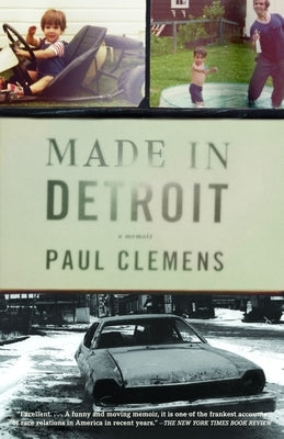 Made in Detroit: A Memoir by Clemens, Paul