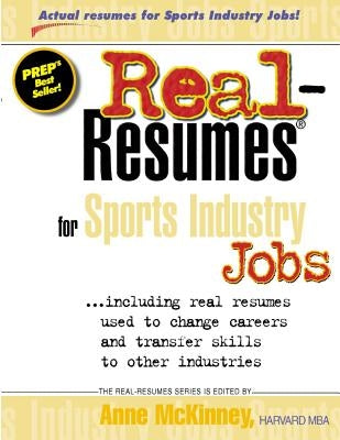 Real-Resumes for Sports Industry Jobs by McKinney, Anne
