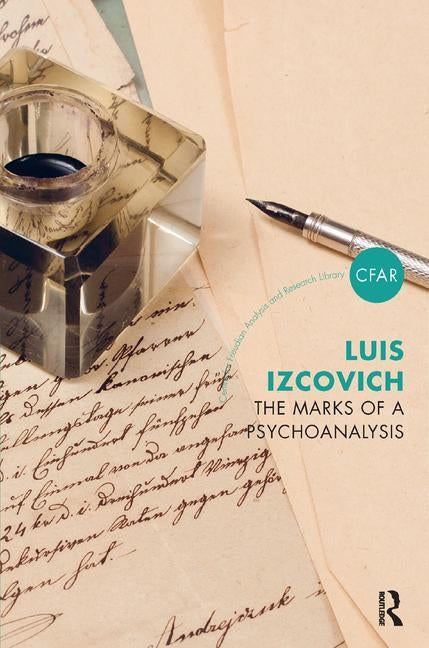 The Marks of a Psychoanalysis by Izcovich, Luis