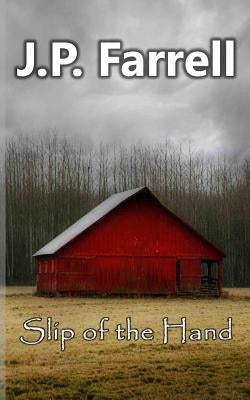Slip of the Hand by Farrell, J. P.