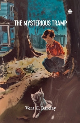 The Mysterious Tramp by Barclay, Vere C.