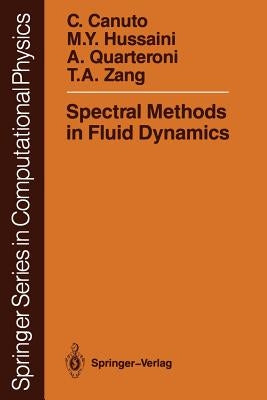 Spectral Methods in Fluid Dynamics by Canuto, Claudio