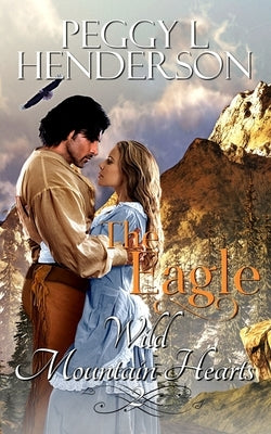 The Eagle by Henderson, Peggy L.