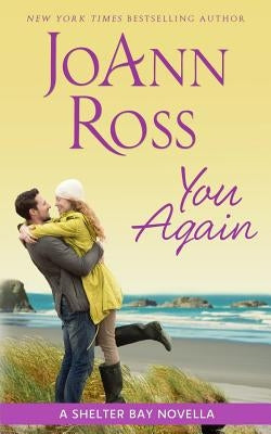 You Again: A Shelter Bay novella by Ross, Joann