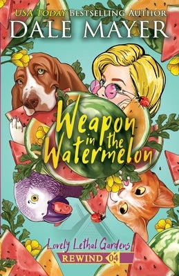 Weapon in the Watermelon by Mayer, Dale