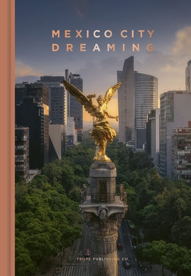 Mexico City Dreaming by Fitzgerald, Michelle
