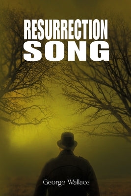Resurrection Song by Wallace, George