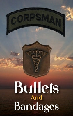 Bullets And Bandages by Allen, Dell